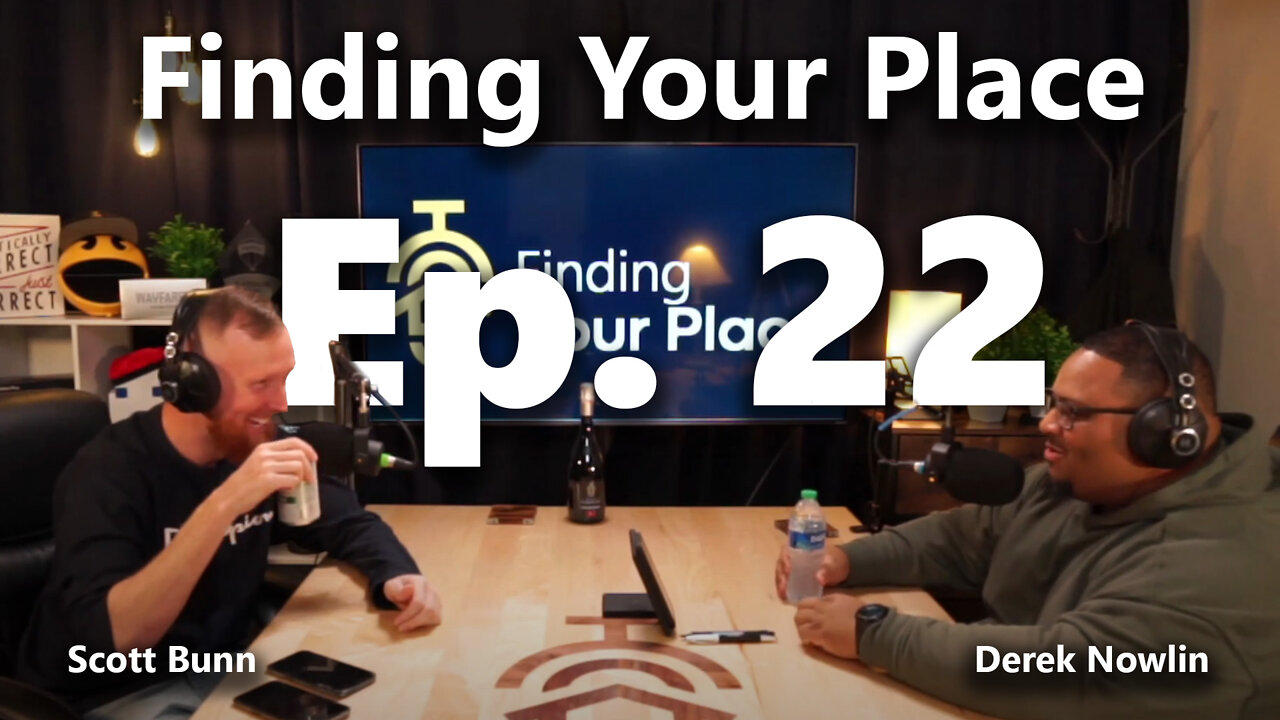Derek Nowlin and the "State of the Union" | Finding Your Place Ep. 22