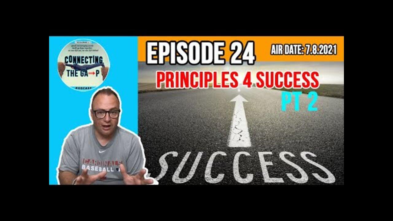 Episode 24 - Principles For Success Pt. 2