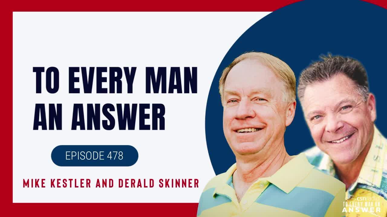 Episode 478 - Derald Skinner and Mike Kestler on To Every Man An Answer
