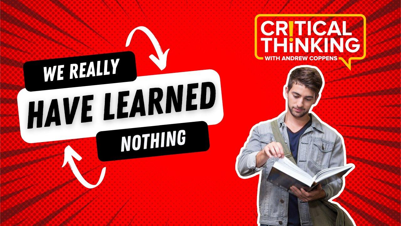 We Really Have Learned Nothing | 02/01/22