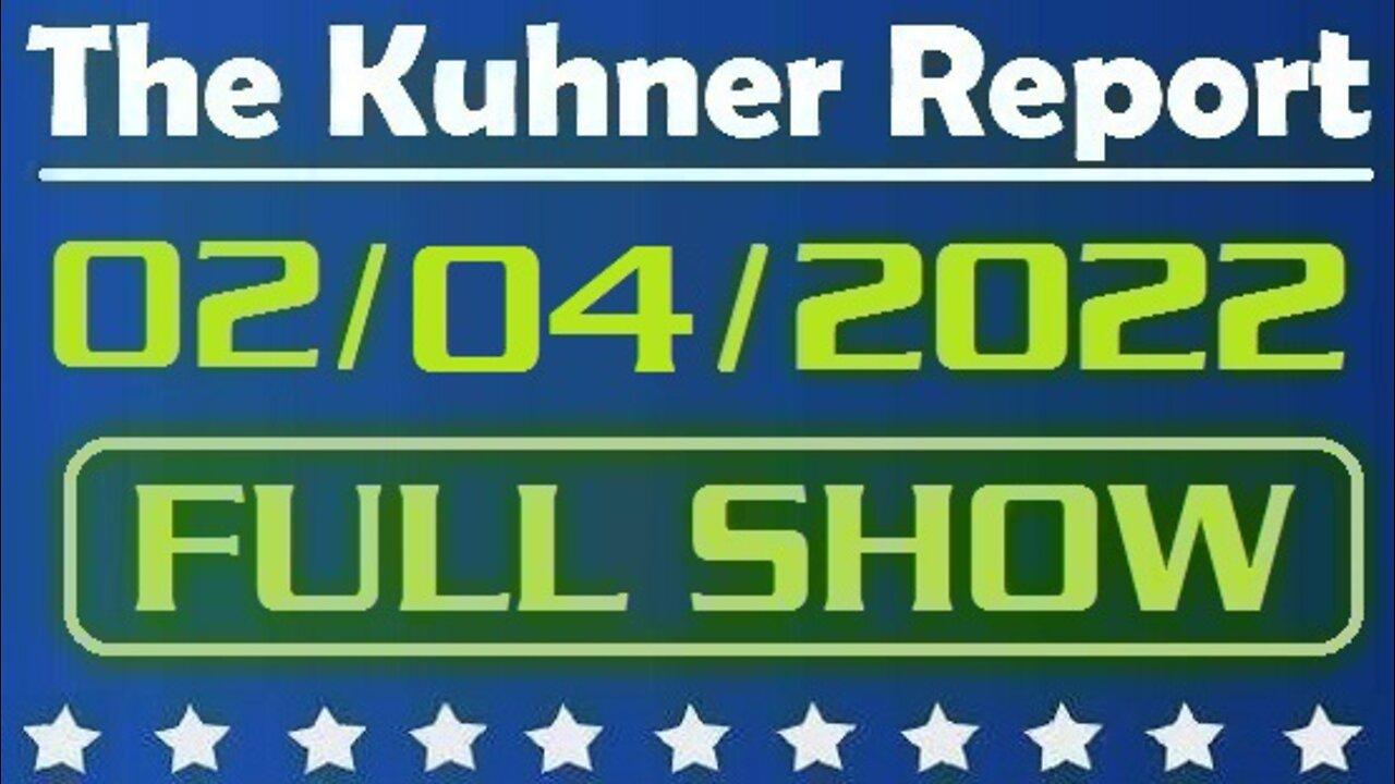 The Kuhner Report 02/04/2022 [FULL SHOW] Fake President Biden tries to present himself as second coming of Winston Churchill