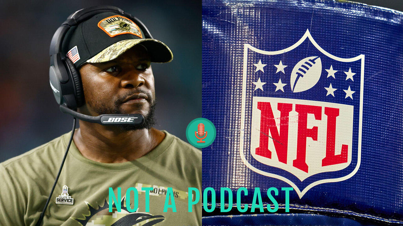 Ep. 51 Brian Flores vs NFL - NOT A PODCAST