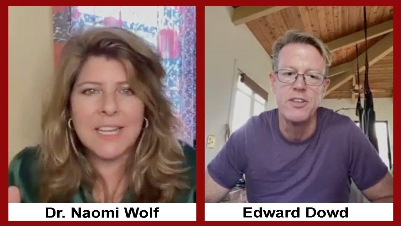 NAOMI WOLF INTERVIEWS BLACKROCK WHISTLBLOWER EDWARD DOWD ABOUT PFIZER FRAUD & CRIMINAL RAMIFICATIONS! Must See!!