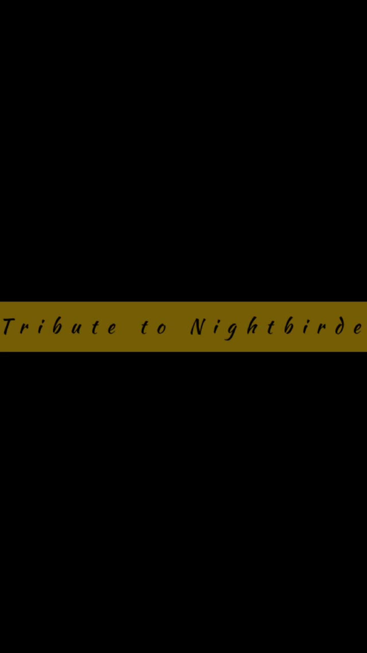 Tribute to Nightbirde