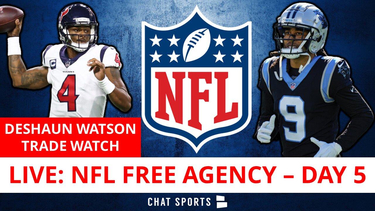 NFL Free Agency 2022 LIVE - Day 5: Deshaun Watson Trade Watch + Latest Signings, News & Rumors