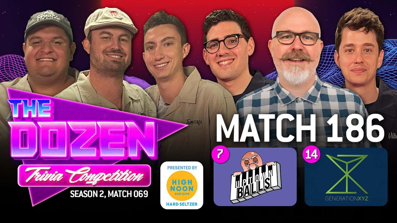 Agents Of Chaos Vs. Trivia Tournament Bubble Team (The Dozen pres. by High Noon, Match 186)