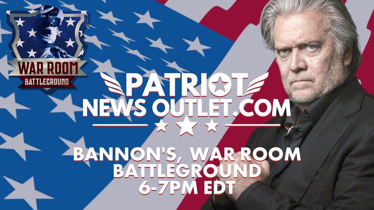 Steve Bannon's, War Room Battleground | Weeknights 6-7PM EDT