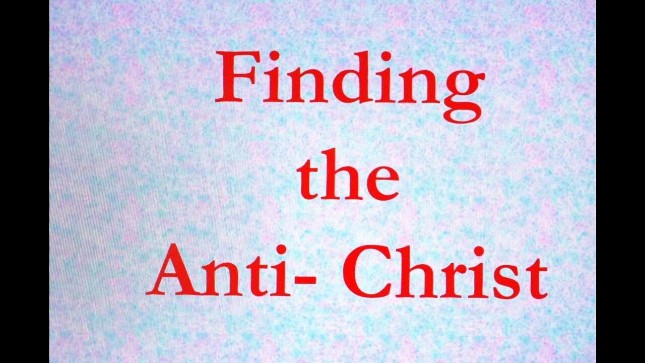 Finding the Anti-Christ part 2