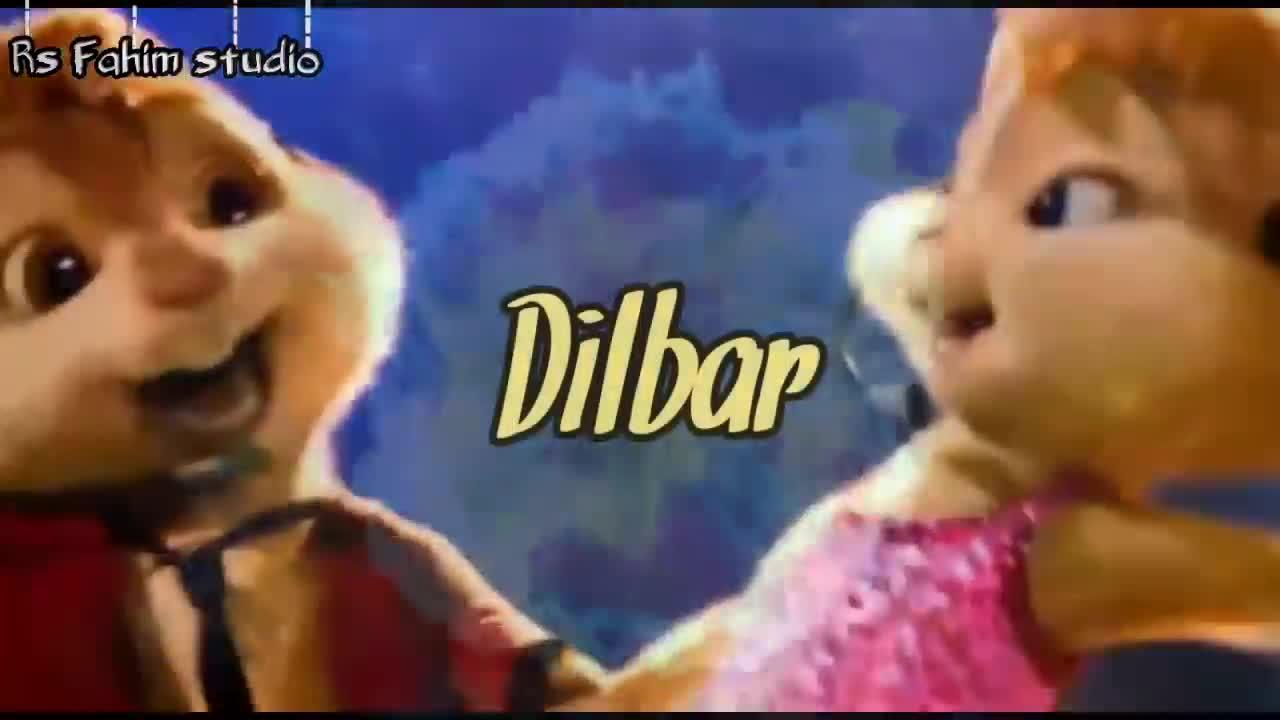 Chipmunks song | Dilbar Dilbar |