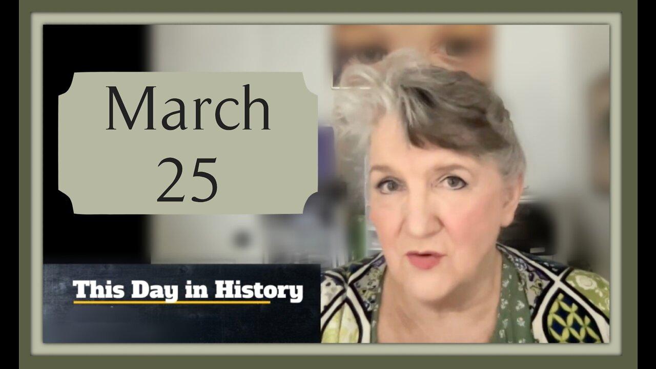 This Day in History, March 25
