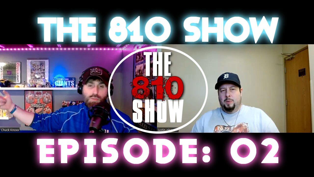 The 810 Show | Episode 02