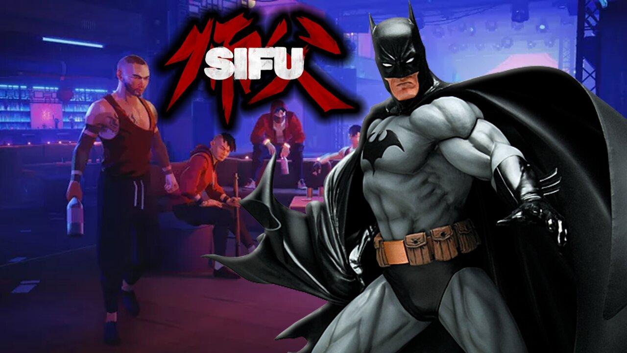[Sifu] The Batman Brutal Combat