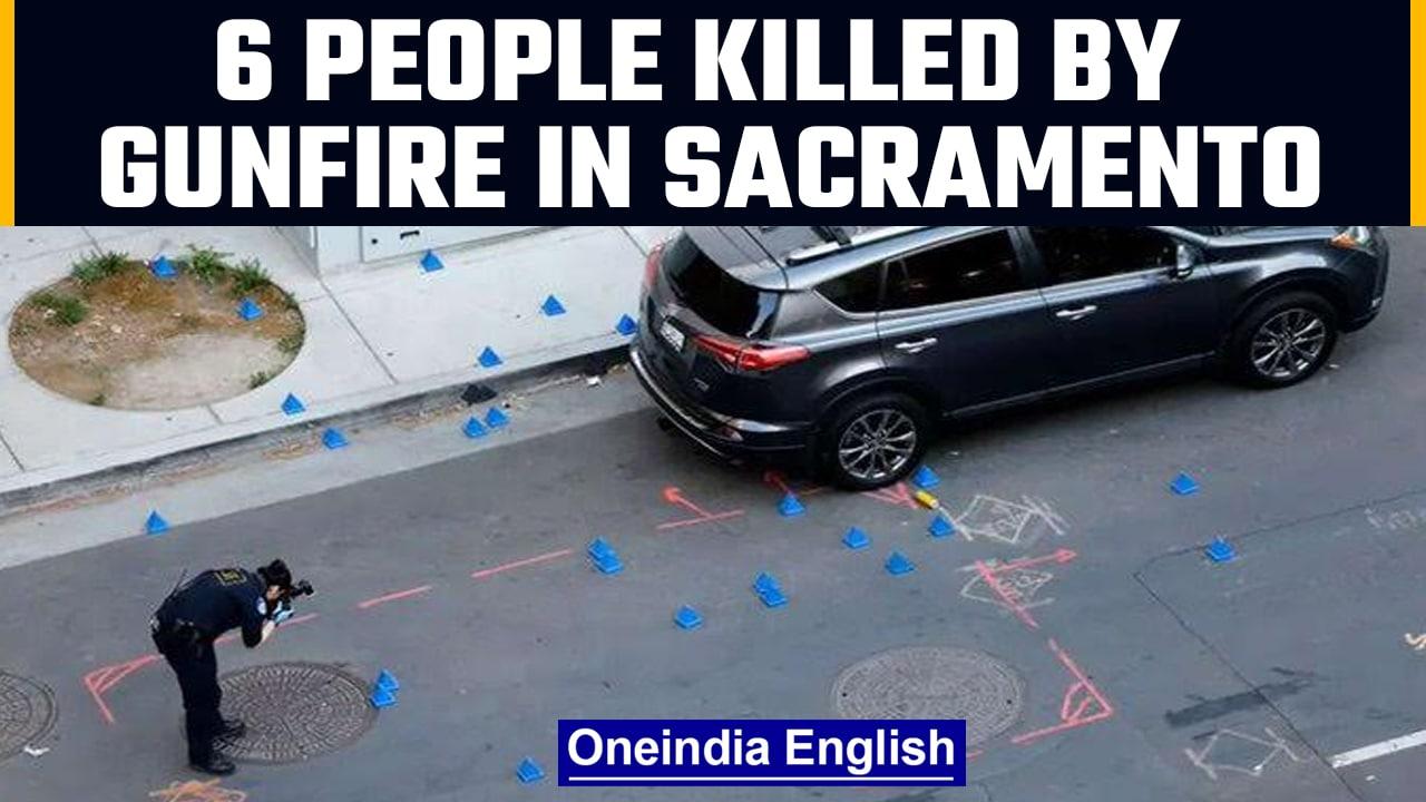 California: Six people killed in gunfire in Sacramento | Oneindia News