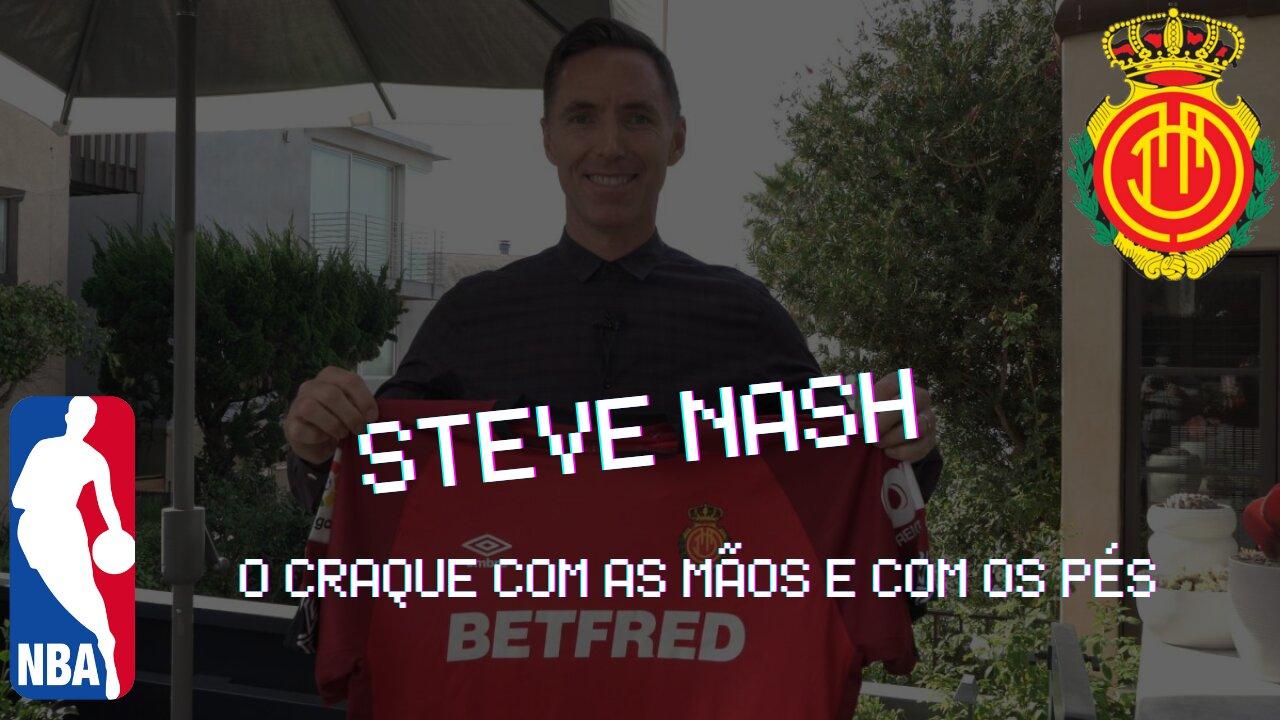 STEVE NASH - O CRAQUE NO FUTEBOL