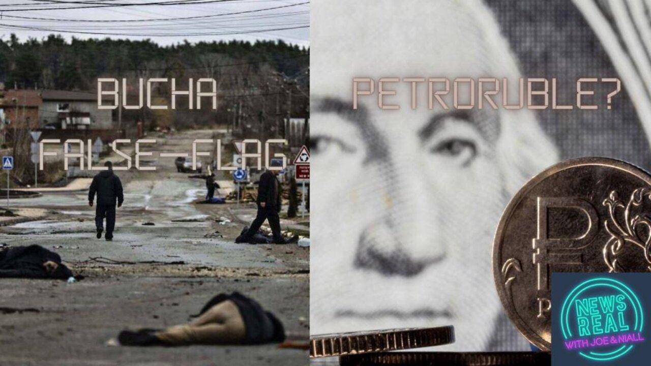 Bucha False-Flag - Sanctions Gas Theater - BRICS Dismantling Dollar Domination
