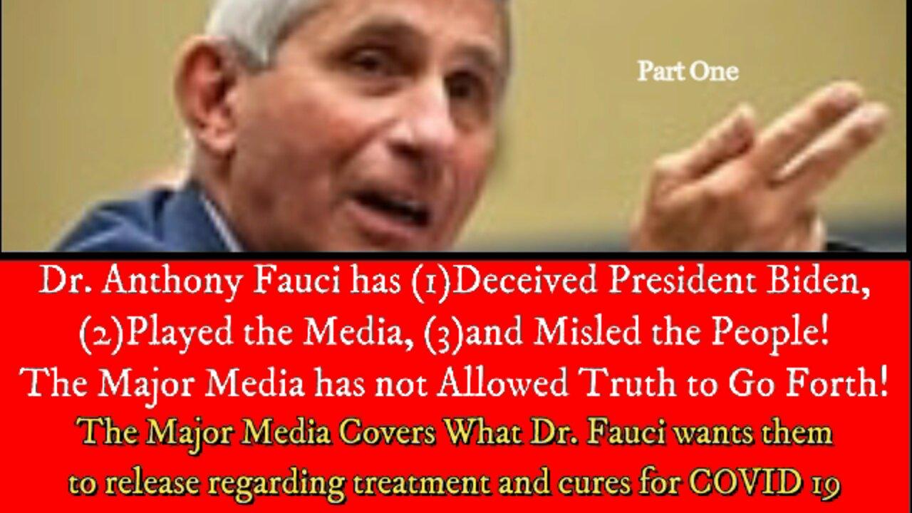 Dr. Fauci Deceived President Biden - Played the Media - Misled the People