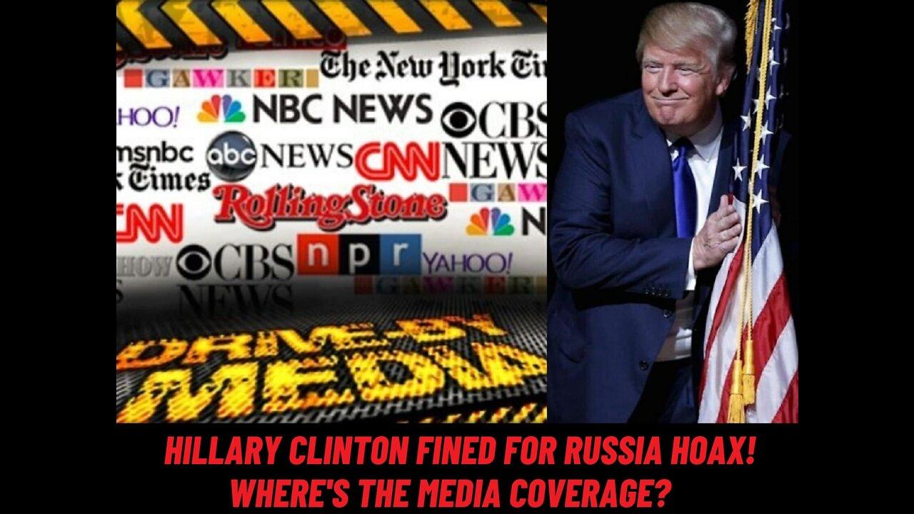 DNC & Hillary Clinton Both Fined For Funding Russia Hoax! Where's The Media Coverage?