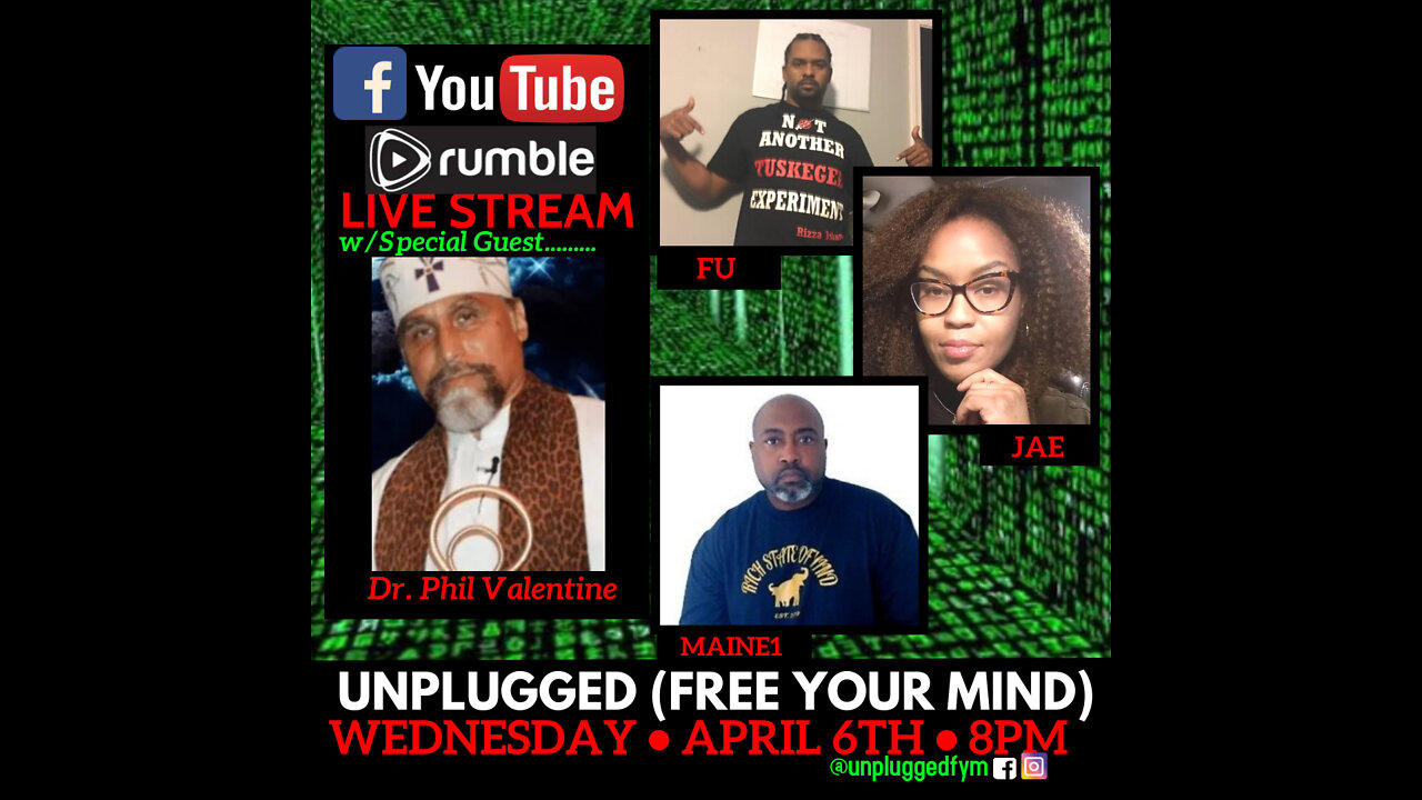 Unplugged Free Your Mind episode 55 - Guest Dr. Phil Valentine