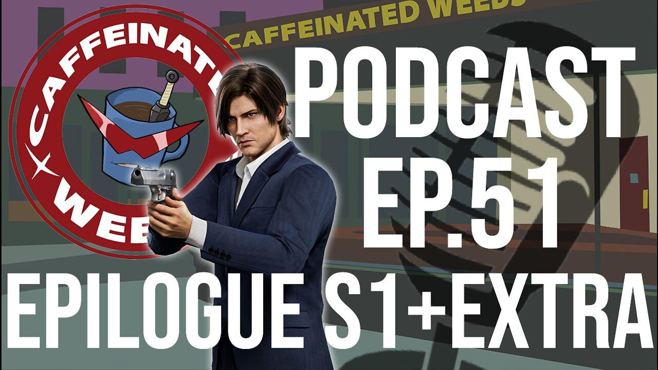 Caffeinated WeebsPodcast Ep.51 - Plans For The Weebs + Roasting Netflix Resident Evil Infinite Dark.