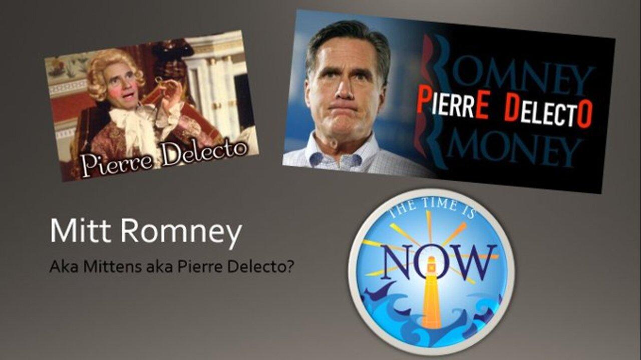 11/4/2019 - Mitt “Mittens” Romney aka Pierre Delecto??