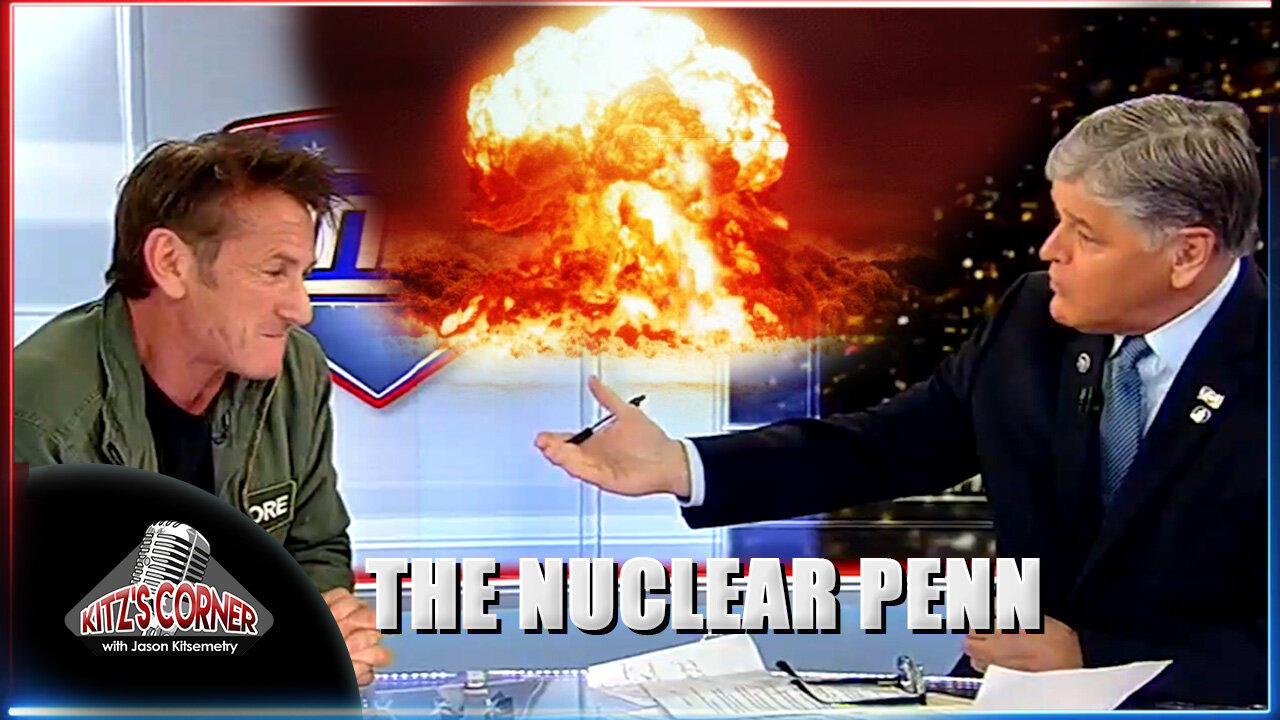Sean Penn begs for Deadly Nuclear War with Sean Hannity