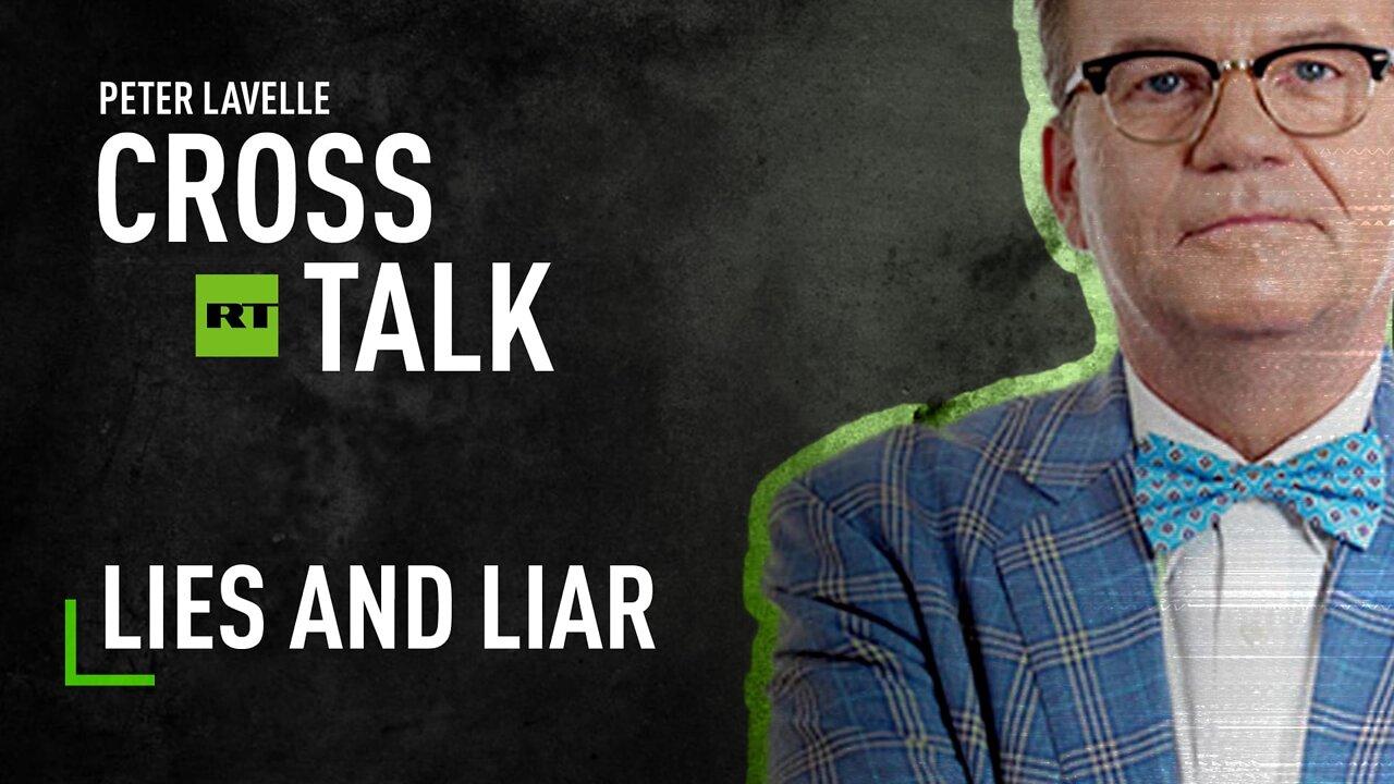 CrossTalk Bullhorns | Home edition | Lies and liars