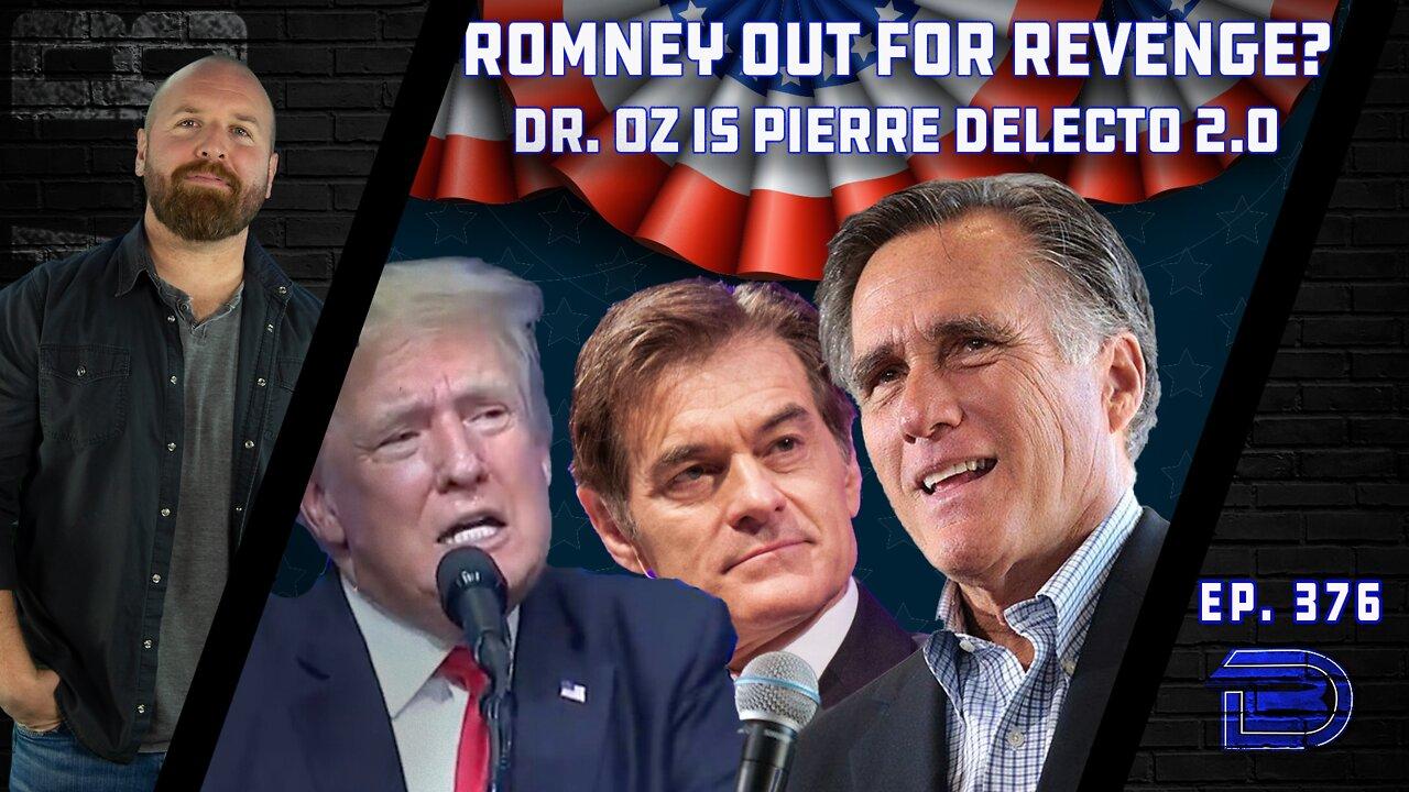 REVENGE: Will Romney Run As 3rd Party Candidate To Take Down Trump? | Dr. Oz Is Romney 2.0 | Ep 376