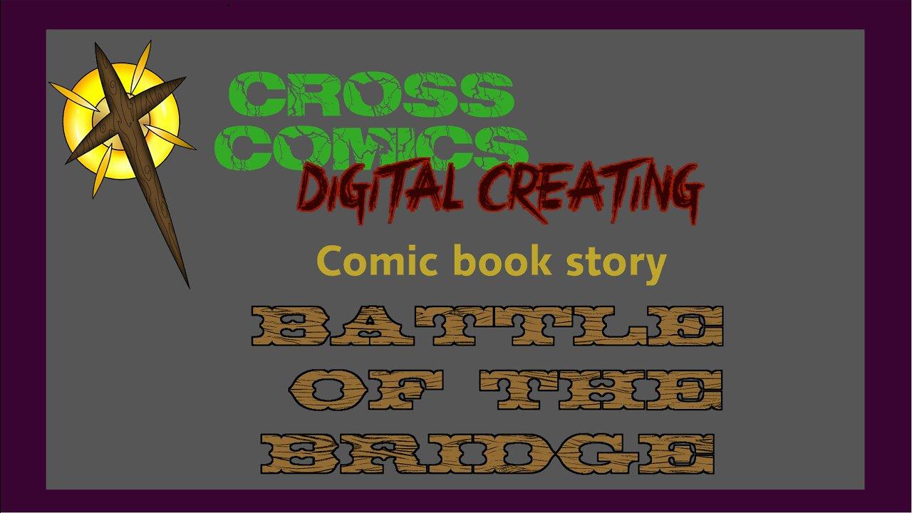 Digitally Creating comic book story Battle of the Bridge Page 1