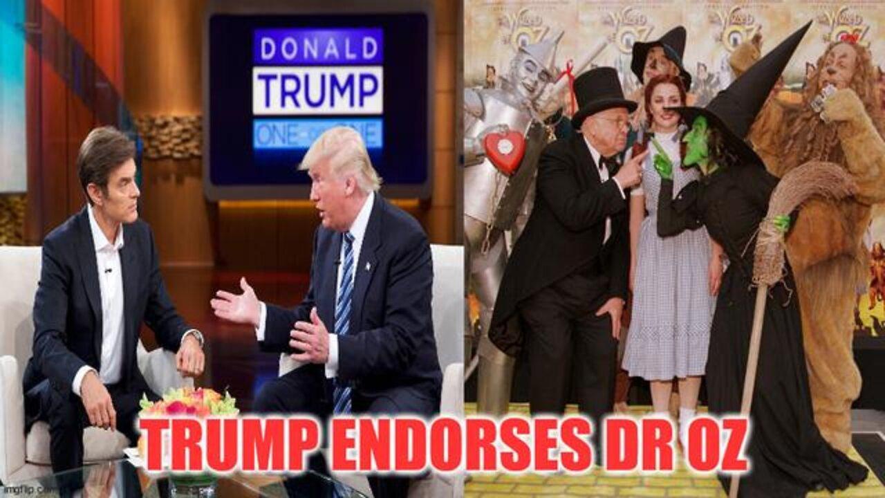 Trump Endorses Dr. Oz Pay No Attention To That Man 'Behind The Curtain'! [11.04.2022]