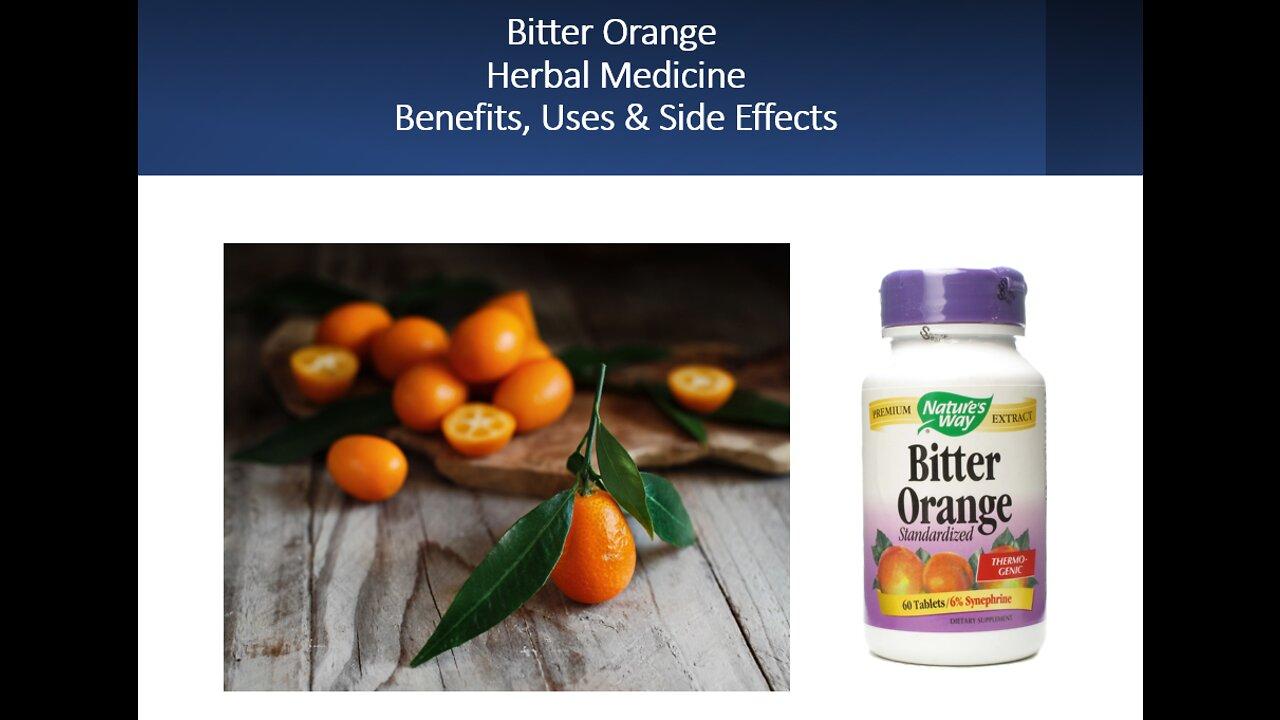 Bitter Orange   Herbal Medicine   Benefits, Uses & Side Effects