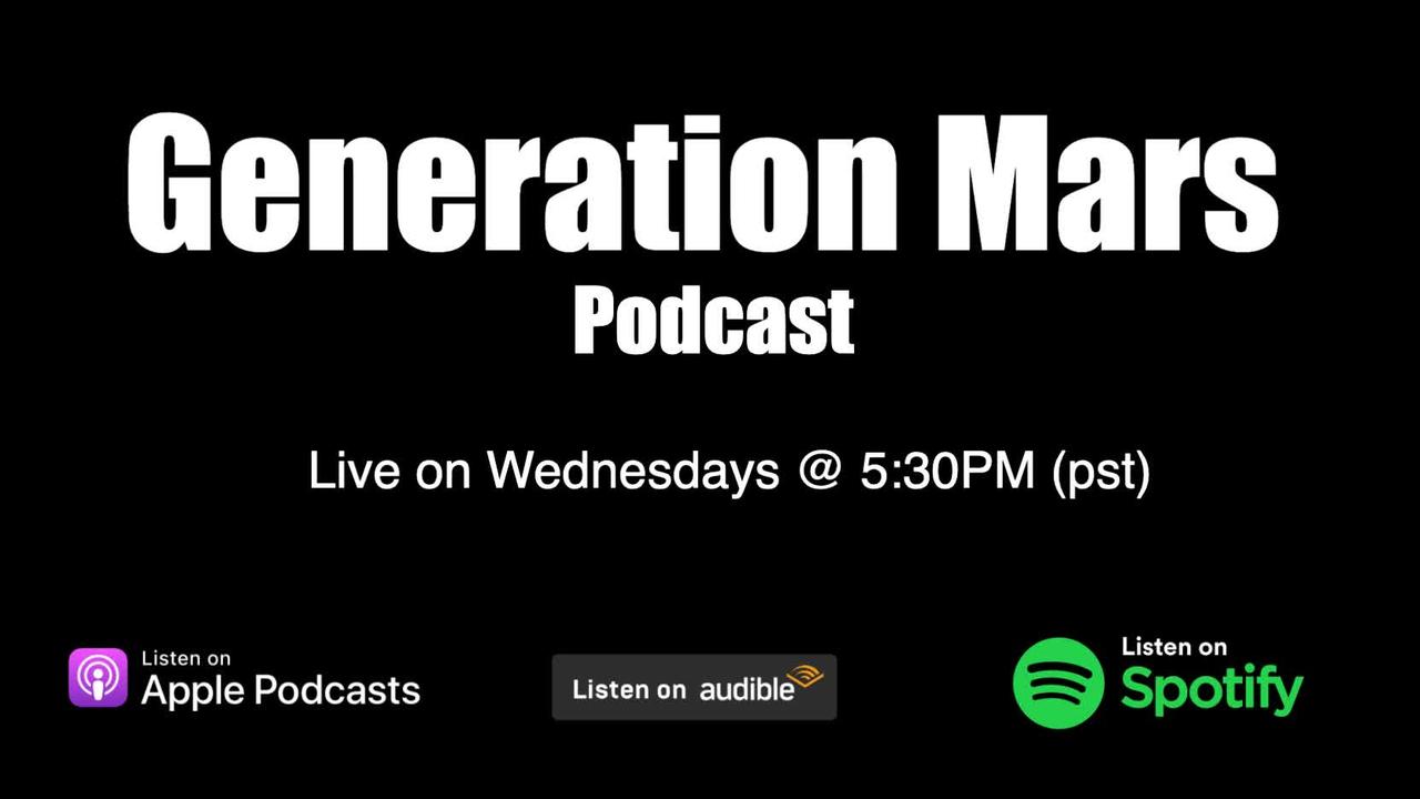 Generation Mars Podcast 4/20/22