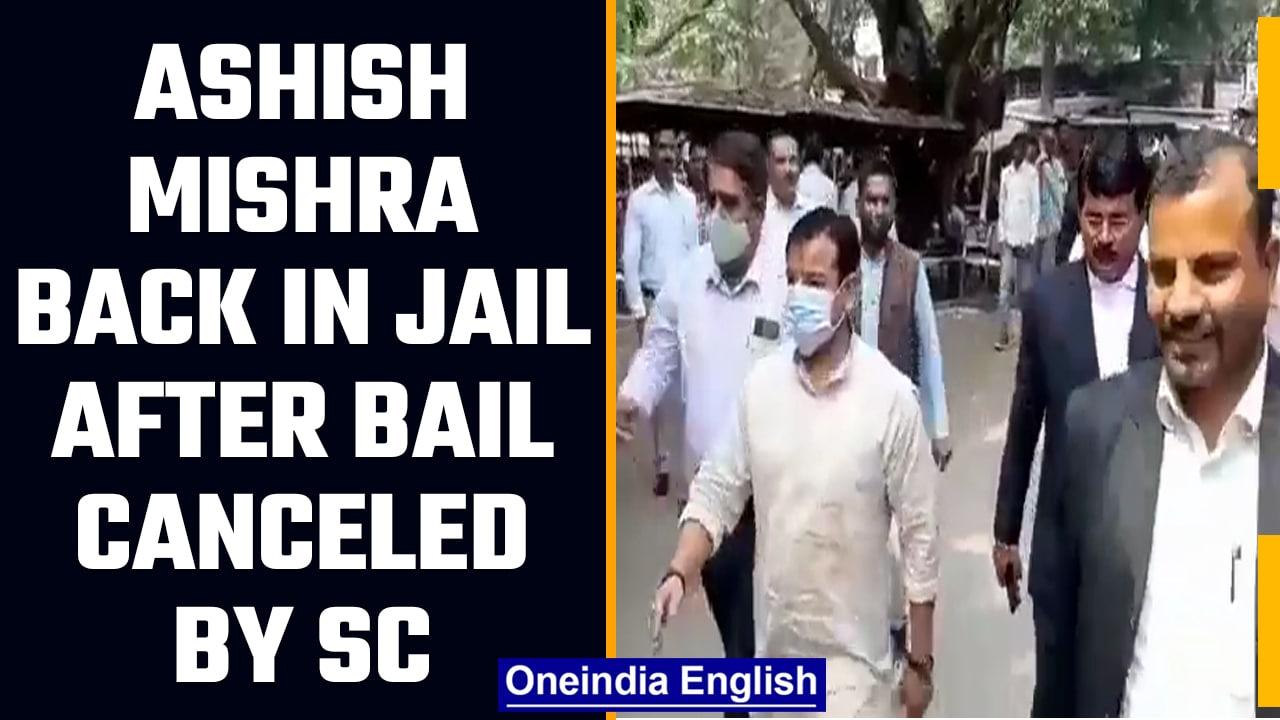 Lakhimpur Kheri incident main accused Ashish Mishra back in jail after bail canceled | Oneindia News