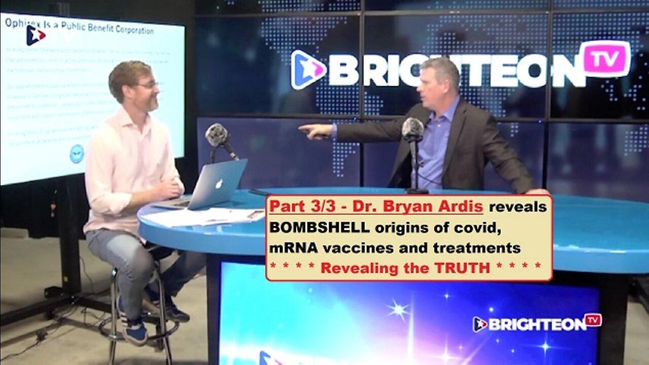 Watch Part 3/3 - Dr. Bryan Ardis: BOMBSHELL origins of covid, mRNA vaccines and treatments | EP449a