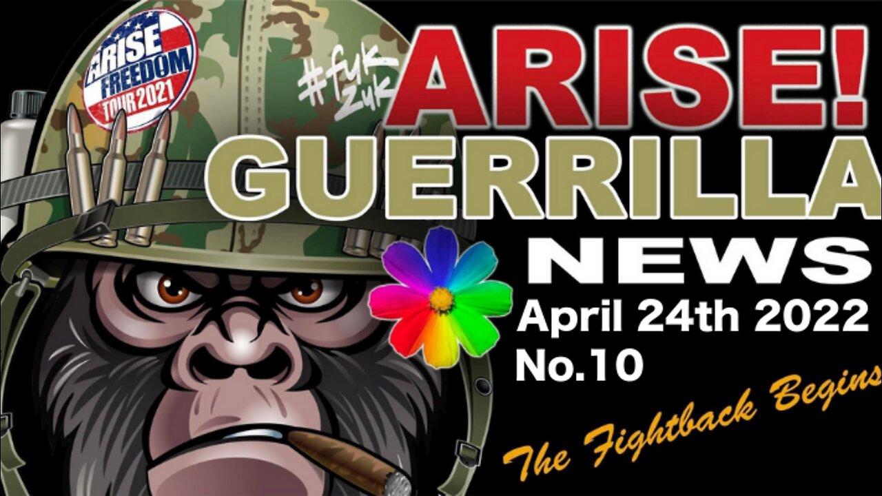 Arise Guerrilla News April 24th CDT (no.10)