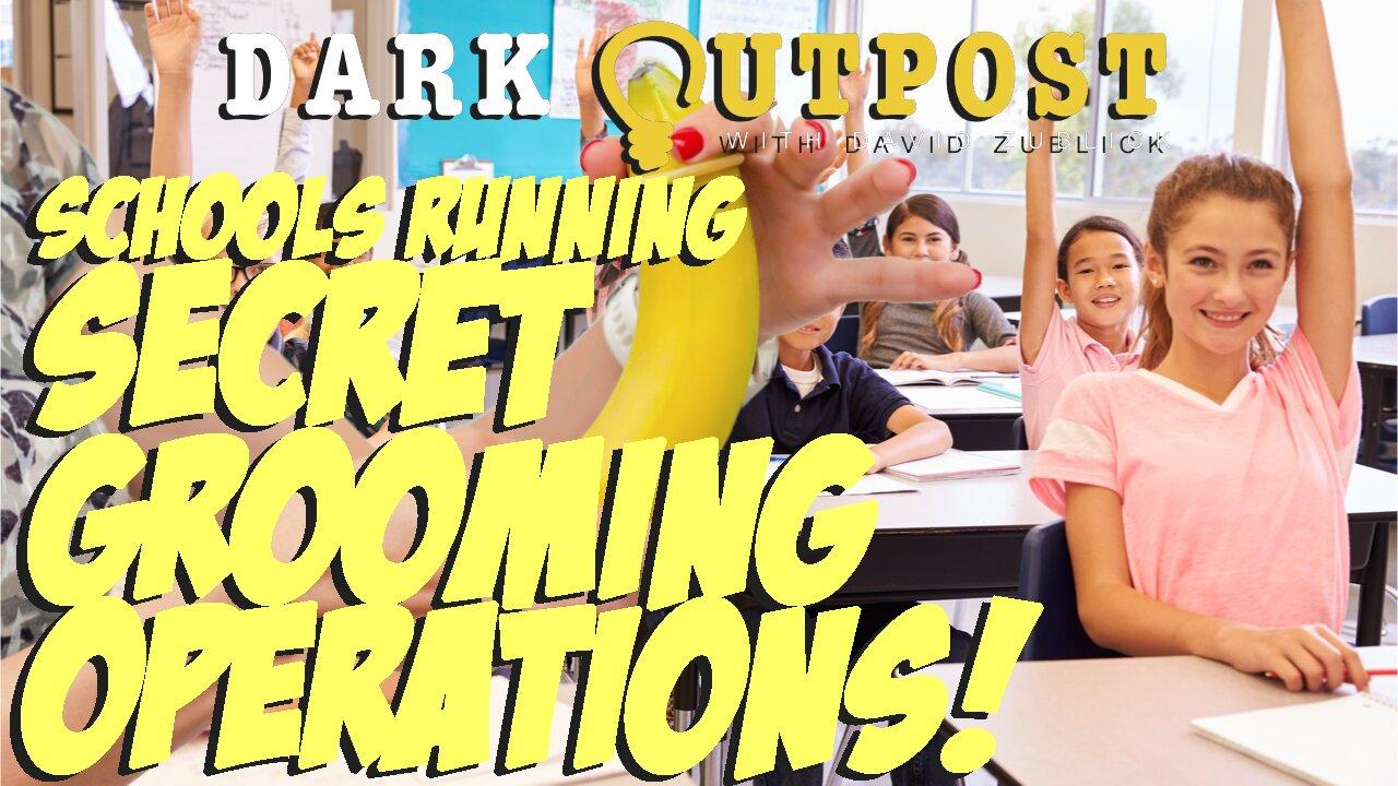 Dark Outpost LIVE 04.26.2022  Schools Running Secret Grooming Operations!