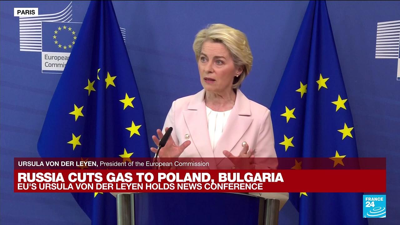 REPLAY - Russia cuts gas to Poland, Bulgaria: EU's Ursula von der Leyen holds press conference