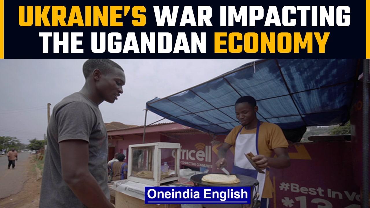 Ukraine’s war is impacting Ugandan economy | Oneindia News