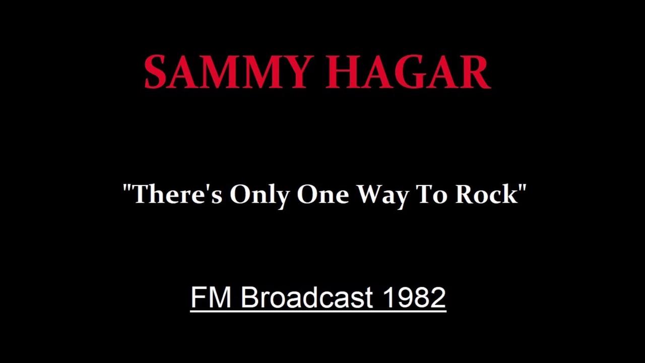 Sammy Hagar - There's Only One Way To Rock (Live in Bakersfield, California 1982) FM Broadcast