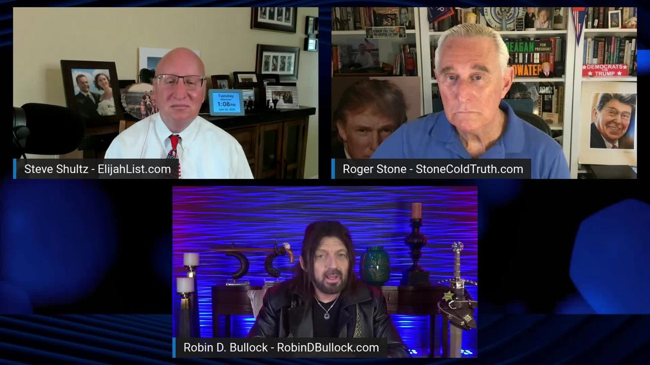 4/26/2022 SPECIAL BROADCAST WITH ROBIN BULLOCK AND ROGER STONE!