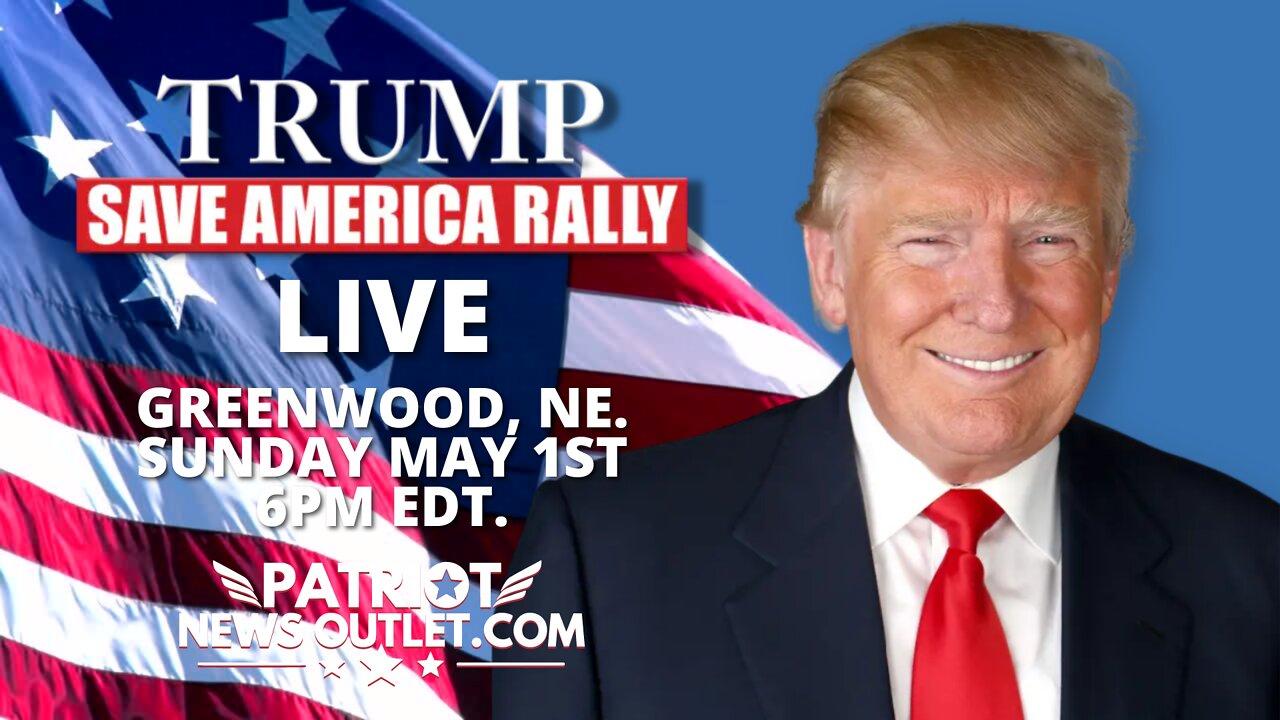 LIVE NOW: President Trump’s Save America Rally | Greenwood, NE
