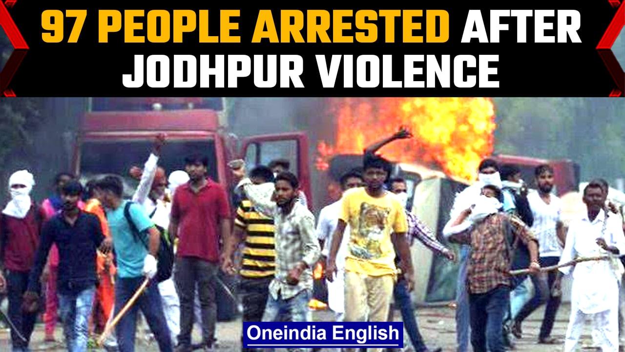 Jodhpur violence: 97 people arrested so far by Rajasthan police | Oneindia News