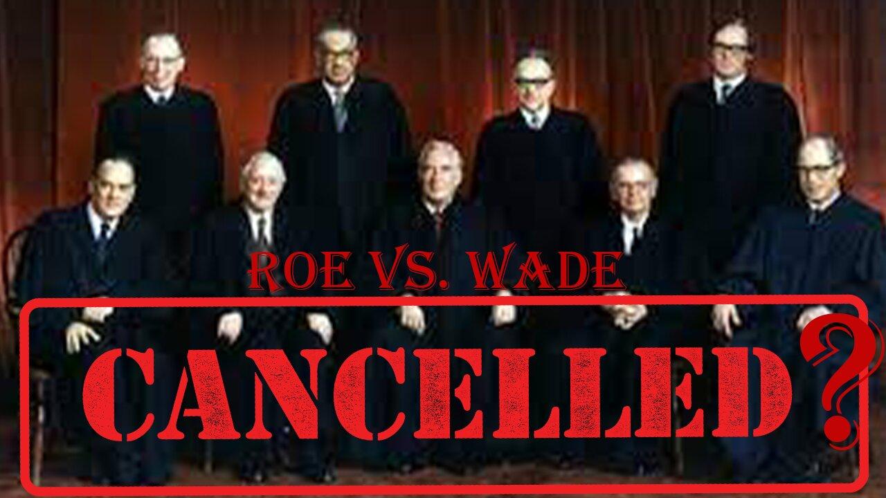 ROE vs WADE Overturned? LIVE DISCUSSION TONIGHT!