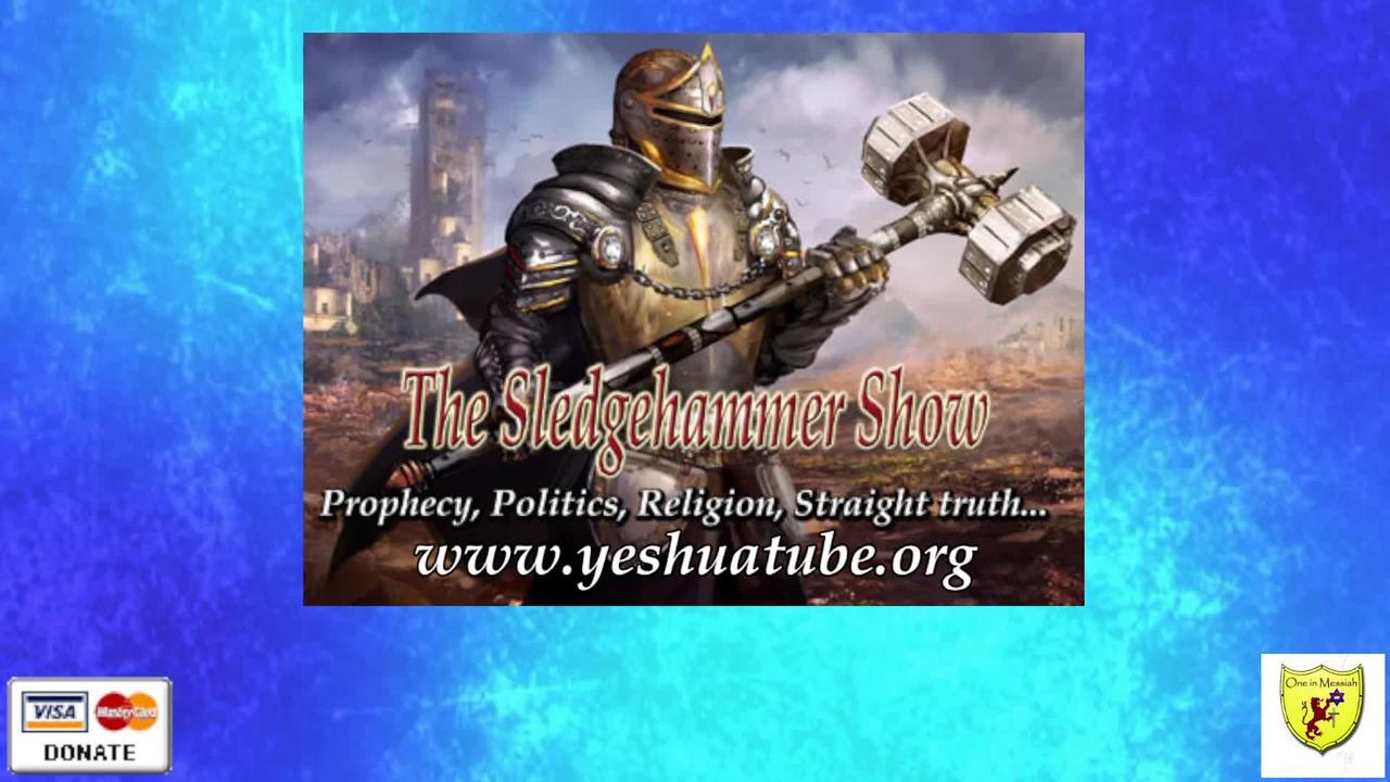 Prophecy, Politics, Religion, Straight truth...The Sledgehammer Show SH381