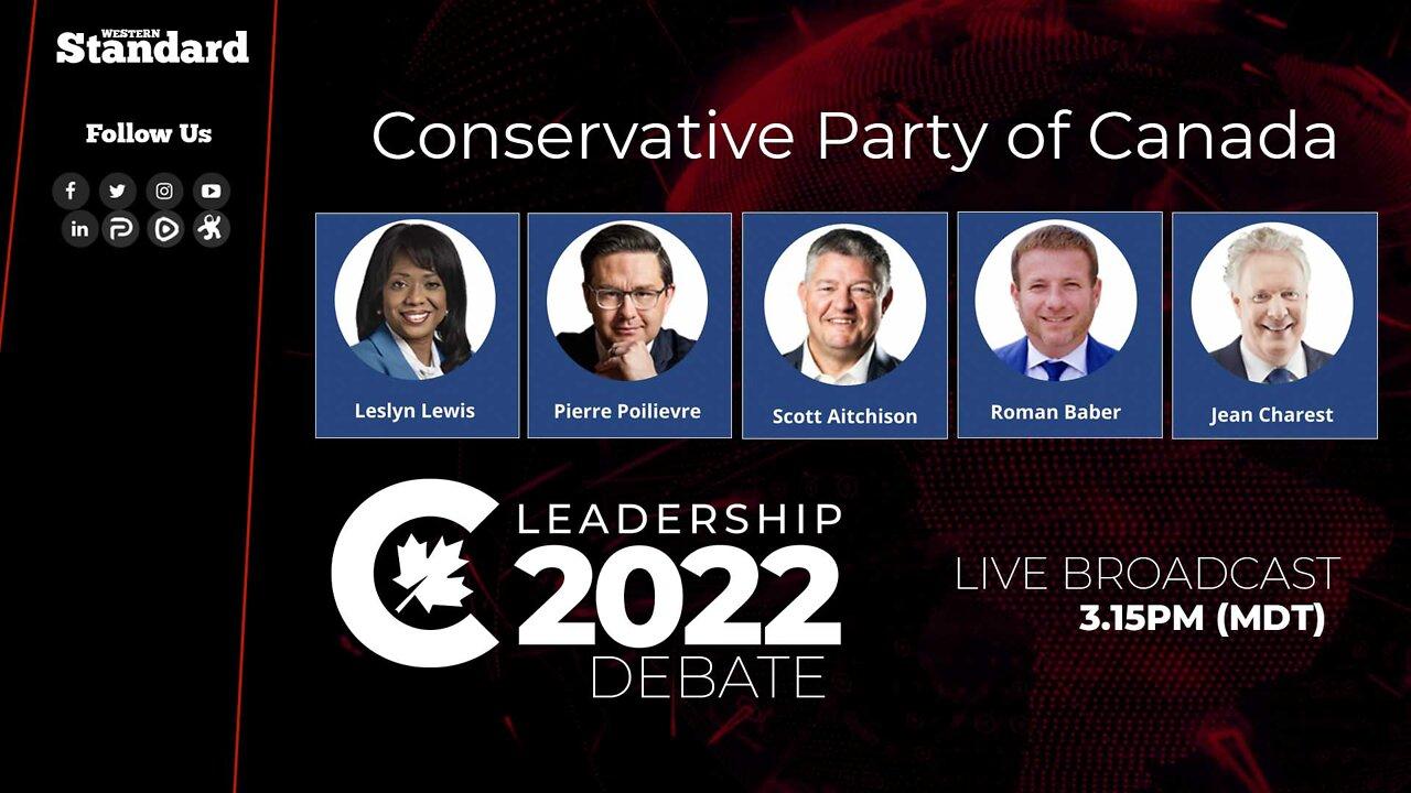 SPECIAL BROADCAST: The first Conservative Party of Canada Leadership Debate.