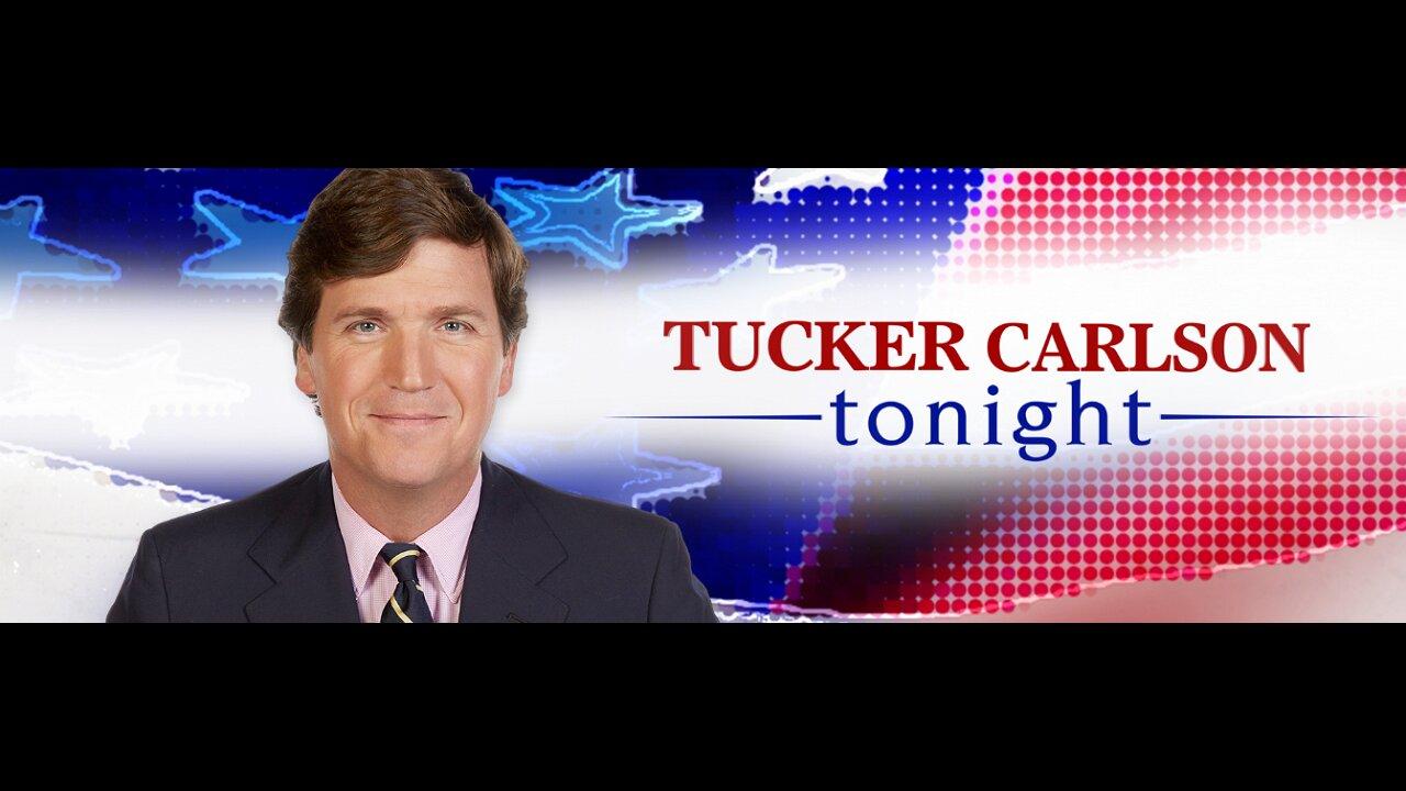 Tucker Carlson Tonight 2022-05-05
