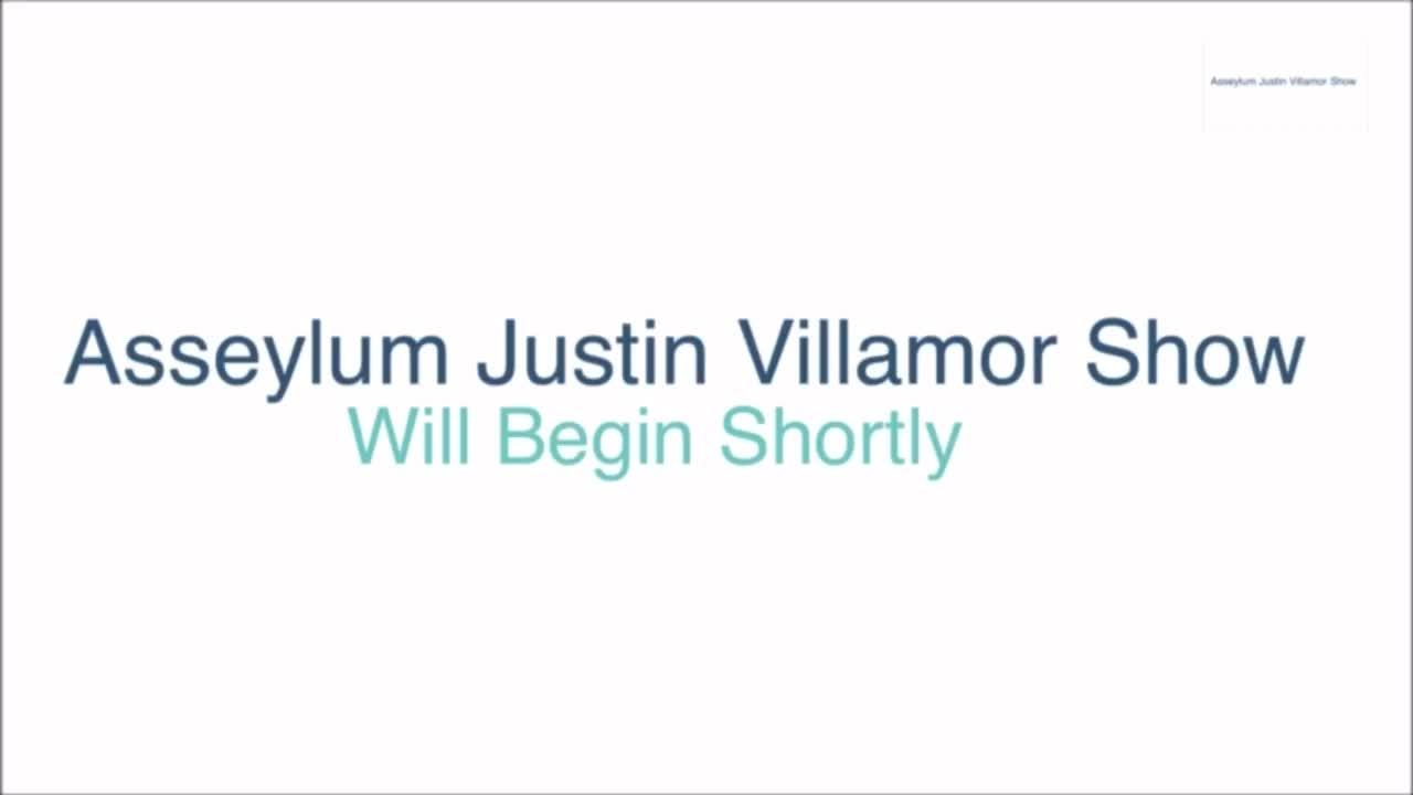 Asseylum Justin Villamor Show replay edition