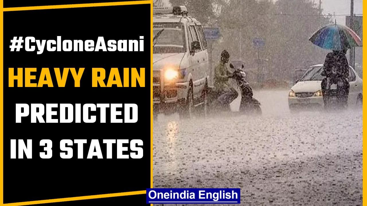 Cyclone Asani: Heavy rain in Odisha, West Bengal & Andhra Pradesh from Tuesday | Oneindia News