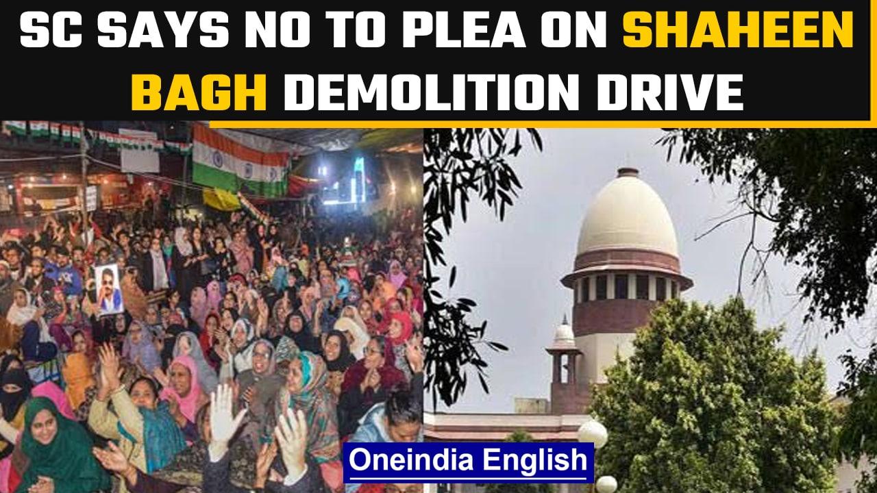 Supreme Court refuses to hear plea on demolition dive in Shaheen Bagh | OneIndia News