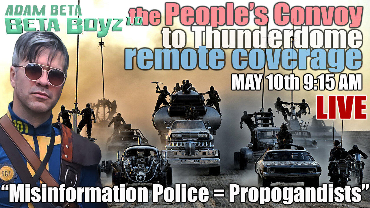 Lib2Liberty May 10th AM "Misinformation Police = Propagandists" People's Convoy remote