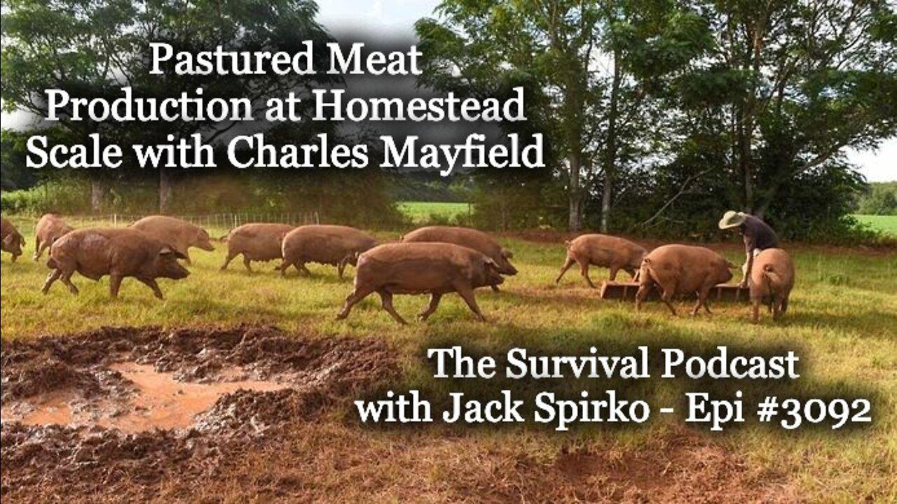 Pastured Meat Production at Homestead Scale - Episode 3092 - The Survival Podcast